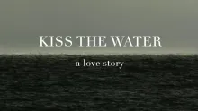 Video thumb for Kiss the Water -- Trailer