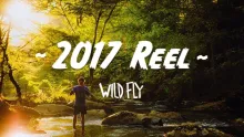 Video thumb for 2017 Reel - Wild Fly Productions